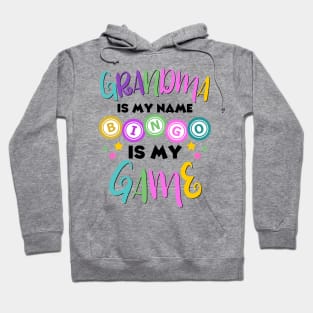 Grandma Is My Name Bingo Is My Game Hoodie